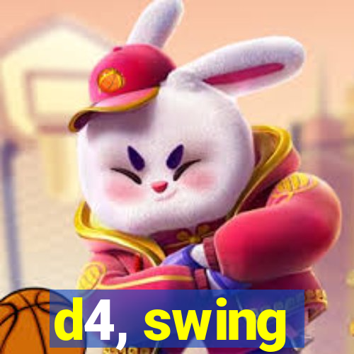 d4, swing